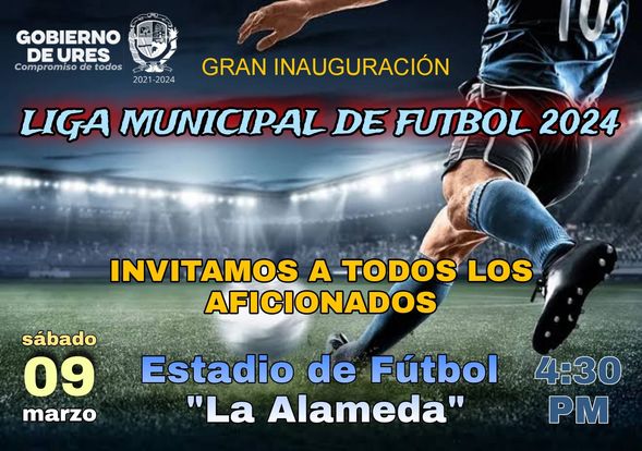 GRAN INAUGURACION DE LA LIGA MUNICIPAL DE FUTBOL 2024 Municipio De Ures